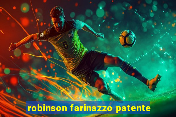 robinson farinazzo patente